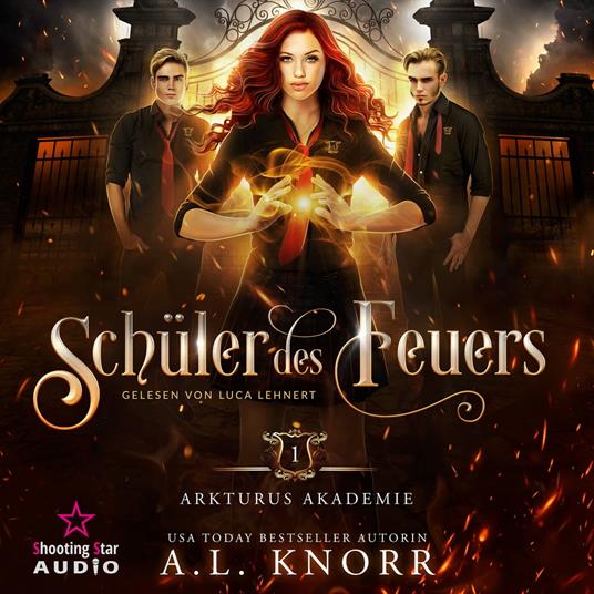 Schüler des Feuers - Arkturus Akademie, Band 1 (ungekürzt)