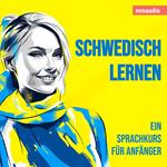 Schwedisch lernen - Sprachkurse für Anfänger (Ungekürzt)
