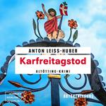 Karfreitagstod - Oberkommissar Max Kramer, Band 4 (ungekürzt)