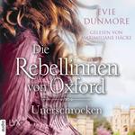Die Rebellinnen von Oxford - Unerschrocken - Oxford Rebels, Teil 2 (Ungekürzt)