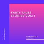 Fairy Tales Stories, Vol. 1 (Unabridged)