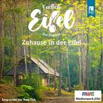 Zuhause in der Eifel - Endlich Eifel, Band 6 (ungekürzt)