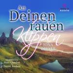 An deinen rauen Klippen (ungekürzt)
