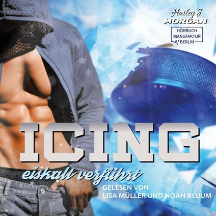 Icing - Blue-Rebels-Eishockey - eiskalt verführt, Band 1 (ungekürzt)