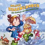 Hildes Regenzauber - Ein Ausflug ins Wolkenschloss - Ein lustiges Bilderbuch für Regentage zum Vorlesen ab 4 Jahren mit Eis-Rezept zum Nachmachen. (ungekürzt)