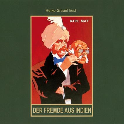 Der Fremde aus Indien - Karl Mays Gesammelte Werke - Roman, Band 65 (Ungekürzt)