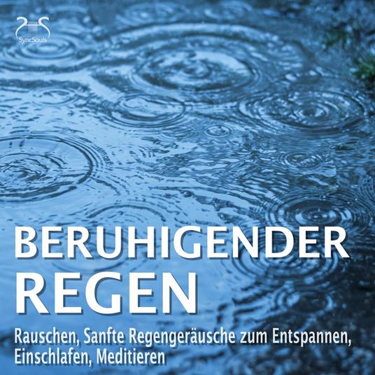 Beruhigender Regen - Rauschen, Sanfte Regengeräusche zum Entspannen, Einschlafen, Meditieren - Naturgeräusche pur, Regentropfen, Leichter Regen, Waldregen, Leichtes Gewitter, Sommerregen, Regen am Abend