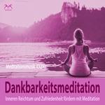 Dankbarkeitsmeditation: Inneren Reichtum und Zufriedenheit fördern mit Meditation, 432Hz Meditationsmusik - inneren Reichtum und Zufriedenheit fördern