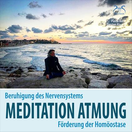 Meditation Atmung, Beruhigung des Nervensystems und Förderung der Homöostase - Bewusst Atmen - angeleitete Übung