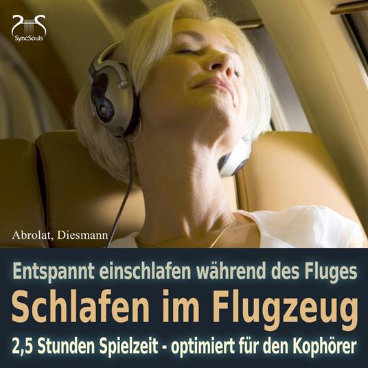 Schlafen im Flugzeug und auf Reisen - Mit Traumreise, Autosuggestion, Meeresrauschen und Entspannungsmusik - Extra lange Spielzeit