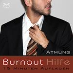 Burnout Hilfe - 15 Minuten Aufladen - Schwerpunkt Atmung und Autogenes Training - Entspannung bei Bournout Syndrom