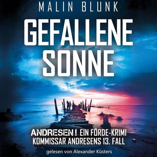 Gefallene Sonne - ANDRESEN!, Band 13 (ungekürzt)