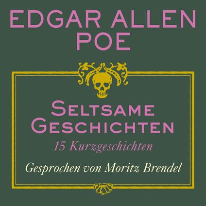Seltsame Geschichten - 15 Kurzgeschichten (ungekürzt)