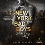 New York Bad Boys - Deacon: Verliebt in einen Nerd - Yearn for, Band 3 (ungekürzt)