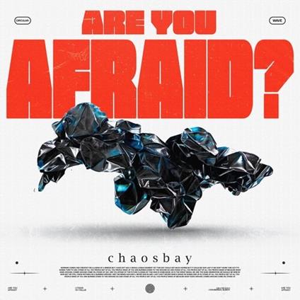 Are You Afraid? (Splatter Edition) - Vinile LP di Chaosbay