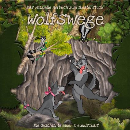 Wolfswege - Die Geschichte einer Freundschaft (ungekürzt)