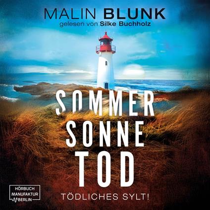 Sommer. Sonne. Tod. - Tödliches Sylt, Band 2 (ungekürzt)