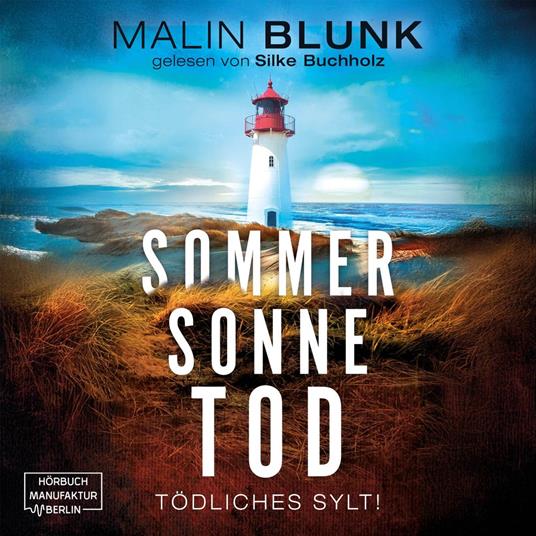 Sommer. Sonne. Tod. - Tödliches Sylt, Band 2 (ungekürzt)