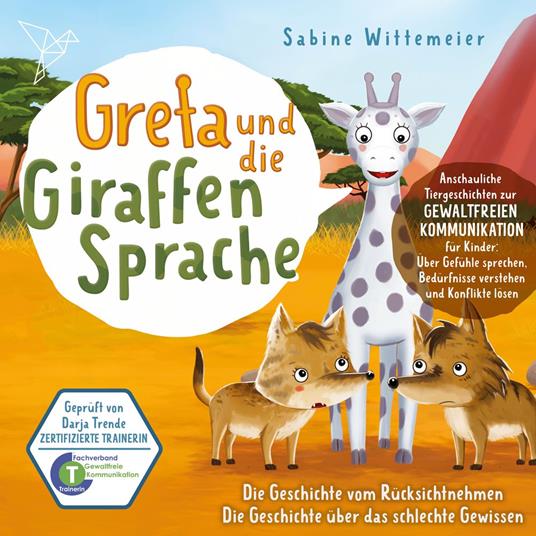 Greta und die Giraffensprache, Folge 2: Die Geschichte vom Ru¨cksichtnehmen / Die Geschichte u¨ber das schlechte Gewissen