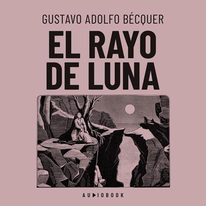 El rayo de luna (Completo)
