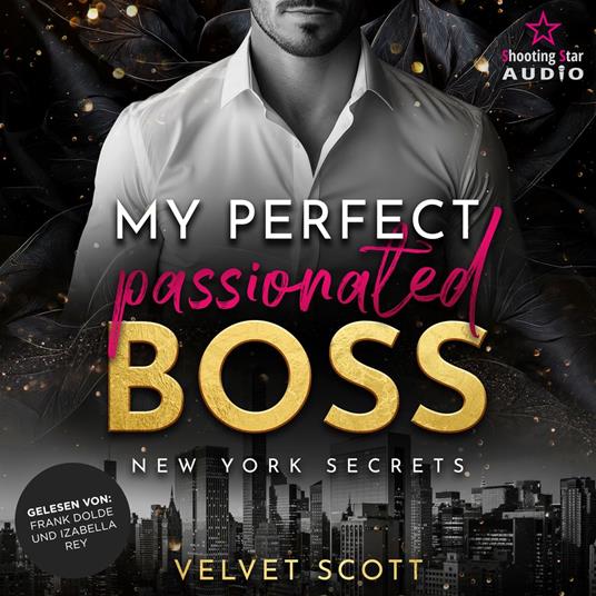 My perfect passionated Boss - New York Secrets, Band 2 (ungekürzt)