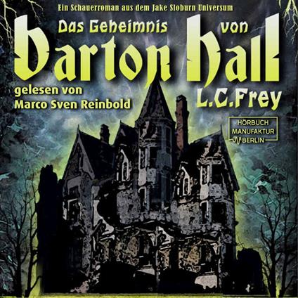 Das Geheimnis von Barton Hall - Dämonenjäger Jake Sloburn, Band (ungekürzt)
