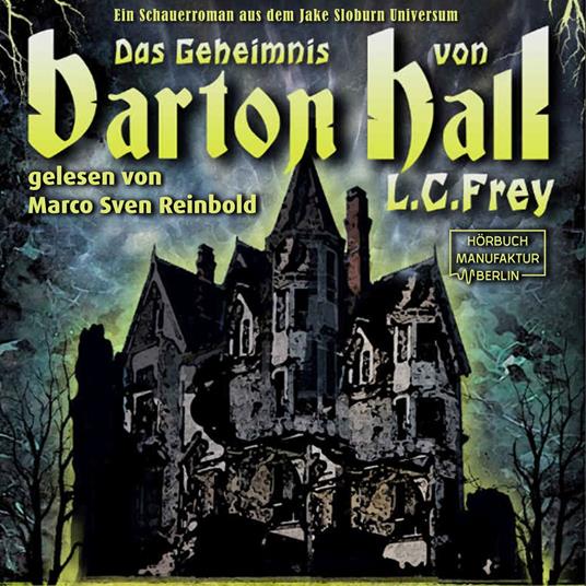 Das Geheimnis von Barton Hall - Dämonenjäger Jake Sloburn, Band (ungekürzt)