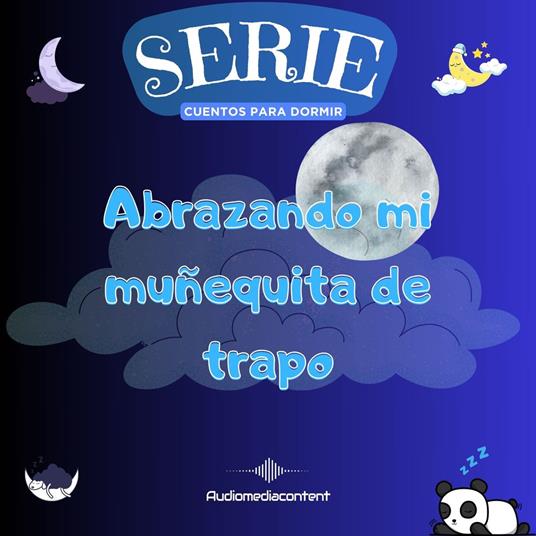 Abrazando mi muñequita de trapo - Cuentos para dormir, Cuento 1