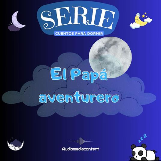 El papá aventurero - Cuentos para dormir, Cuento 4