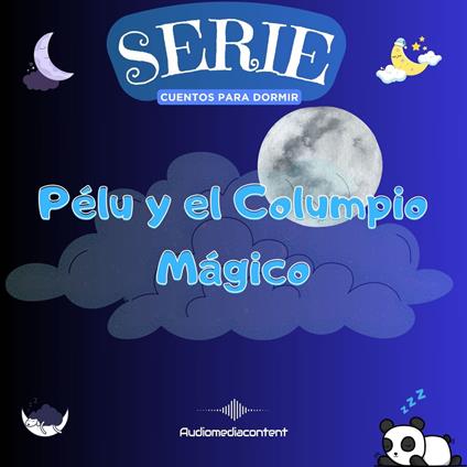 Pélu y el columpio mágico - Cuentos para dormir, Cuento 6