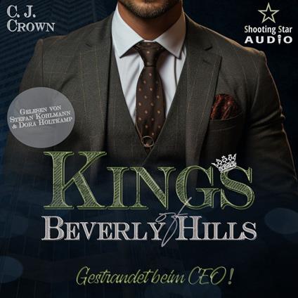 Gestrandet beim CEO - Kings of Beverly Hills, Band 4 (ungekürzt)