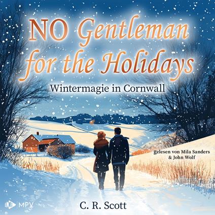 No Gentleman for the Holidays - Wintermagie in Cornwall - British Christmas Love, Buch 3 (ungekürzt)