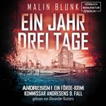 Ein Jahr, drei Tage - ANDRESEN!, Band 9 (ungekürzt)