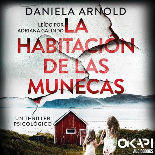 La Habitación de las Muñecas - Un thriller psicológico (íntegro)