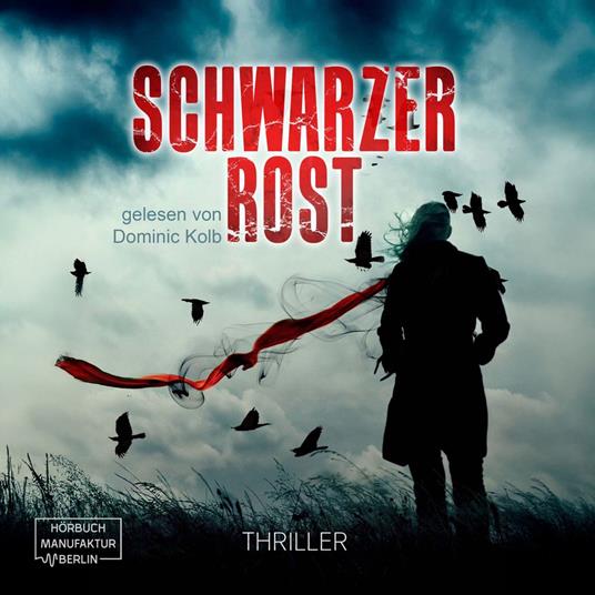 Schwarzer Rost (ungekürzt)
