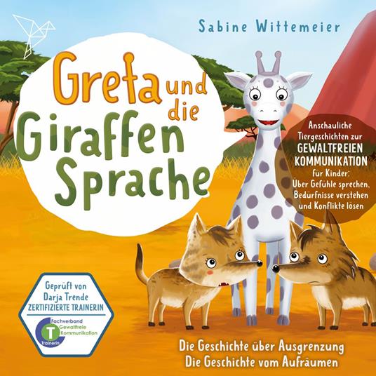 Greta und die Giraffensprache, Folge 8: Die Geschichte u¨ber Ausgrenzung / Die Geschichte vom Aufräumen