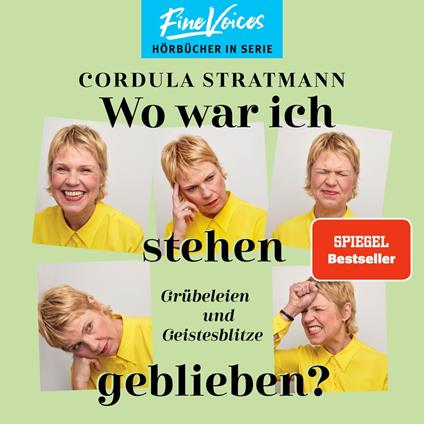 Wo war ich stehen geblieben? - Grübeleien und Geistesblitze (ungekürzt)
