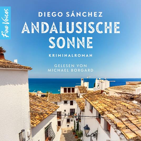 Andalusische Sonne - Urlaubskrimi, Band 2 (ungekürzt)