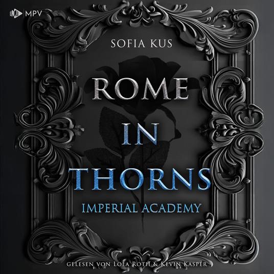 Rome in Thorns - Imperial Academy, Buch 2 (ungekürzt)