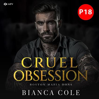 Cruel Obsession: Eine dunkle Mafia Romanze - Boston Mafia Dons, Buch 1 (ungekürzt)