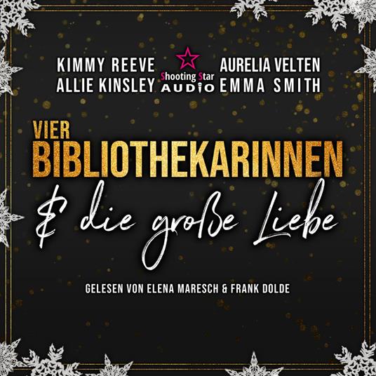 Vier Bibliothekarinnen und die große Liebe - Der Club der Bibliothekarinnen, Band 5 (ungekürzt)