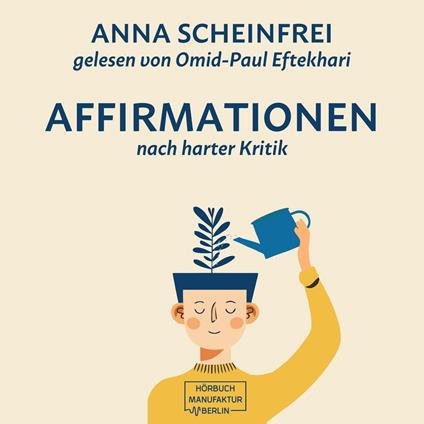 10 Affirmationen nach harter Kritik (ungekürzt)
