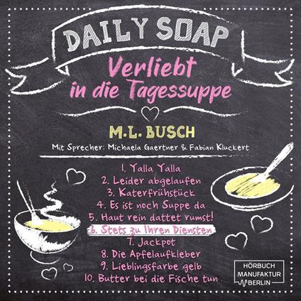 Stets zu Ihren Diensten - Daily Soap - Verliebt in die Tagessuppe - Samstag, Band 6 (ungekürzt)