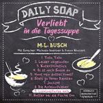 Lieblingsfarbe gelb - Daily Soap - Verliebt in die Tagessuppe - Dienstag, Band 9 (ungekürzt)