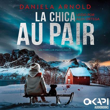 La Chica au pair - Un thriller noruego (Spanish Edition) (íntegro)