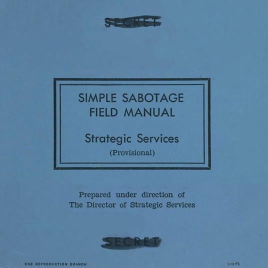 Simple Sabotage Field Manual (Unabridged)