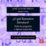 ¿A qué llamamos literatura? - ¿Para qué sirve la literatura? - Todas las preguntas y algunas respuestas, Parte 1