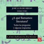 ¿Cómo clasificamos las obras literarias? - ¿Para qué sirve la literatura? - Todas las preguntas y algunas respuestas, Parte 2