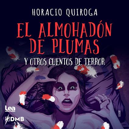 El almohadón de plumas y otros cuentos de terror
