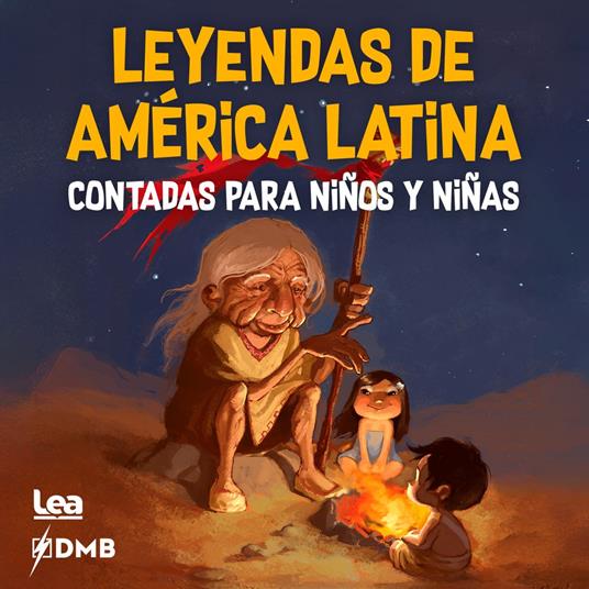 Leyendas de América Latina contadas para niños y niñas